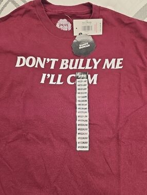 "Don't Bully Me I'll C**m" Graphic Tee - Maroon